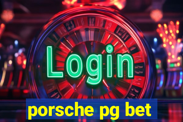 porsche pg bet